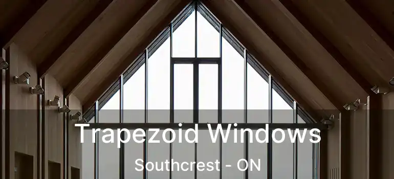  Trapezoid Windows Southcrest - ON