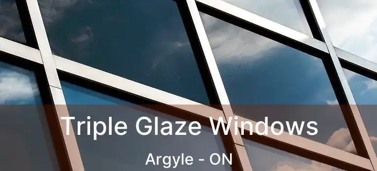  Triple Glaze Windows Argyle - ON
