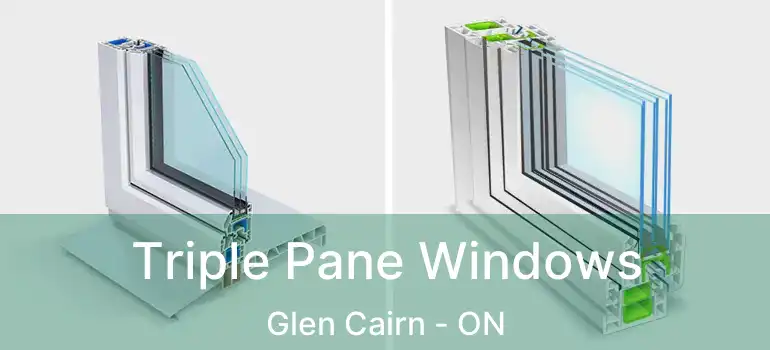  Triple Pane Windows Glen Cairn - ON