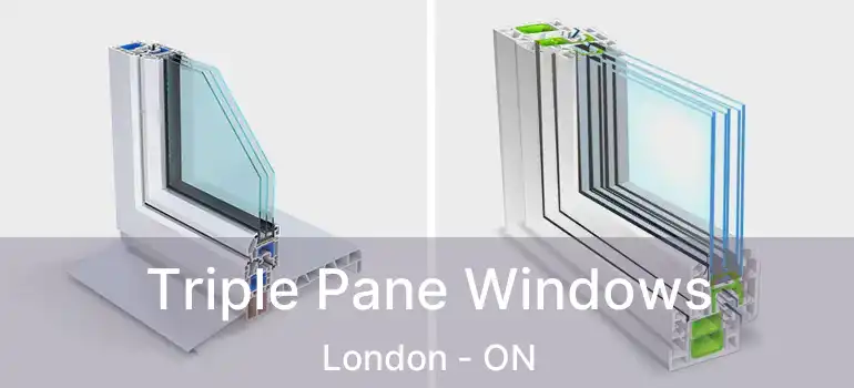 Triple Pane Windows London - ON