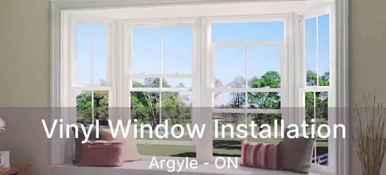 Vinyl Window Installation Argyle - ON