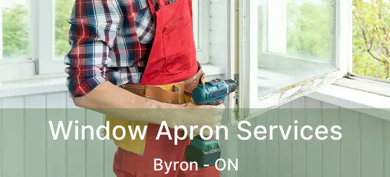  Window Apron Services Byron - ON