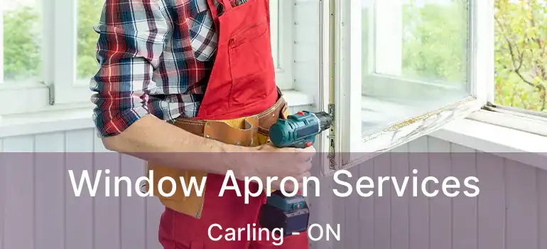  Window Apron Services Carling - ON