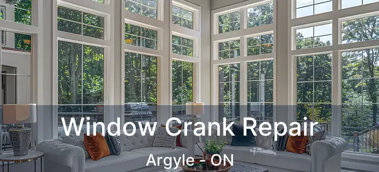  Window Crank Repair Argyle - ON