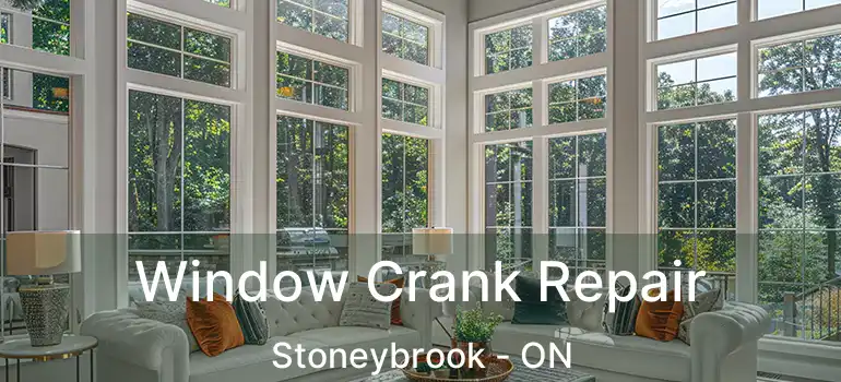  Window Crank Repair Stoneybrook - ON