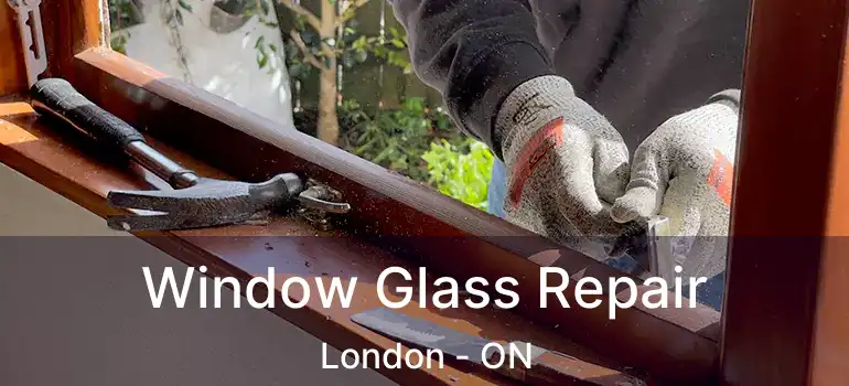  Window Glass Repair London - ON