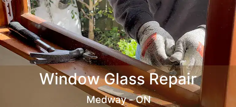  Window Glass Repair Medway - ON