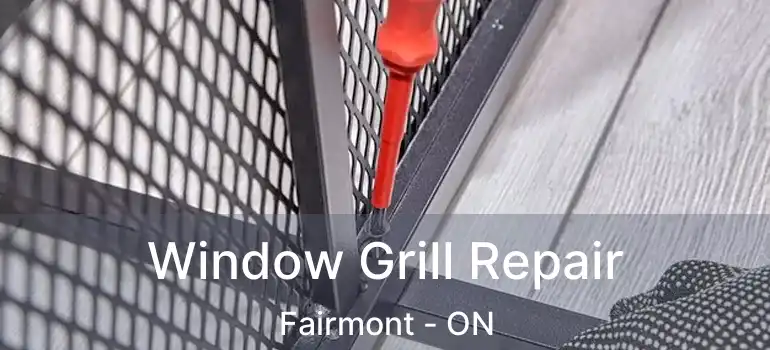  Window Grill Repair Fairmont - ON