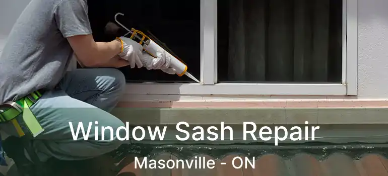  Window Sash Repair Masonville - ON