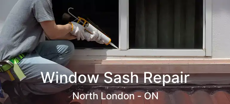  Window Sash Repair North London - ON