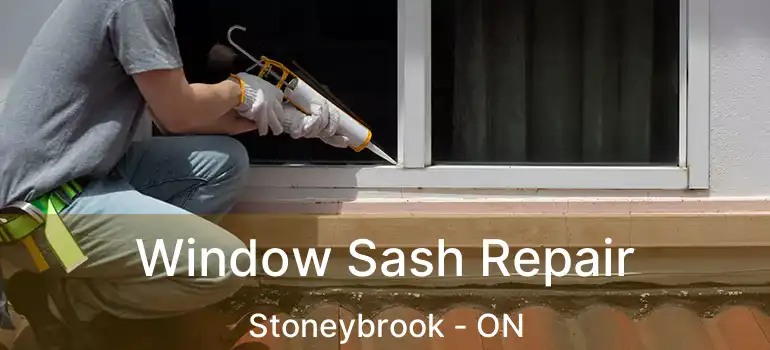  Window Sash Repair Stoneybrook - ON