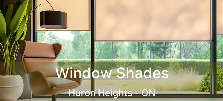  Window Shades Huron Heights - ON