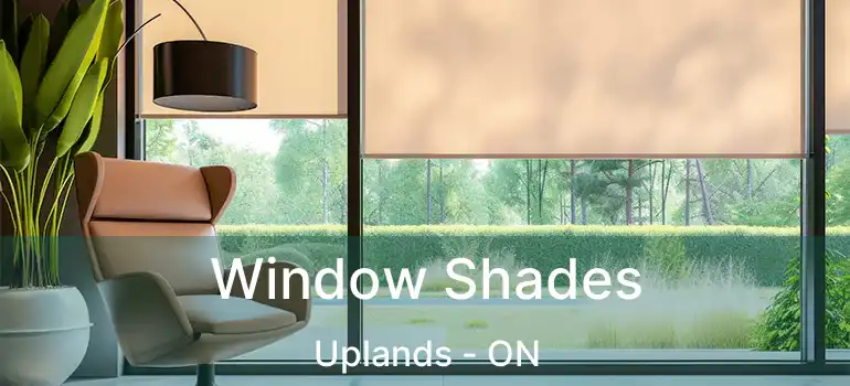  Window Shades Uplands - ON