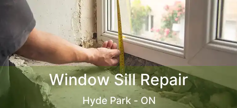  Window Sill Repair Hyde Park - ON