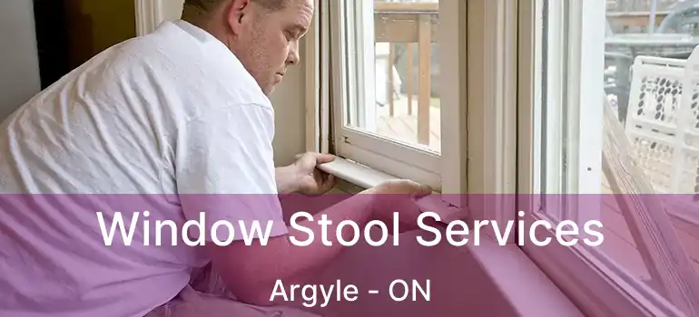 Window Stool Services Argyle - ON