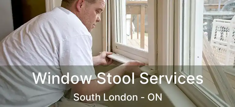  Window Stool Services South London - ON