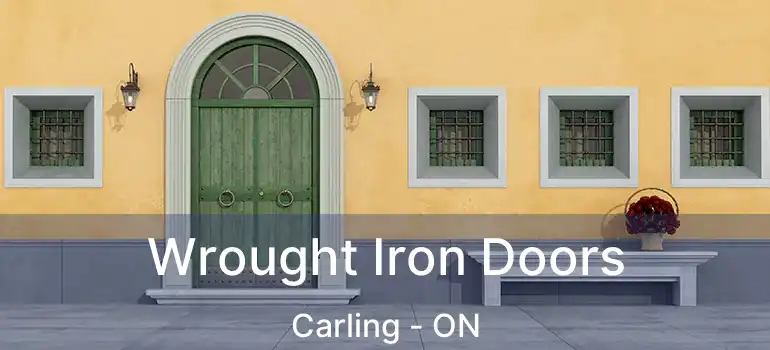  Wrought Iron Doors Carling - ON