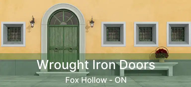  Wrought Iron Doors Fox Hollow - ON