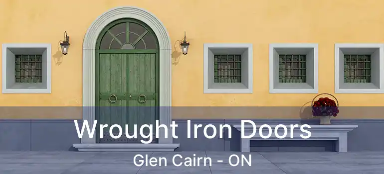  Wrought Iron Doors Glen Cairn - ON