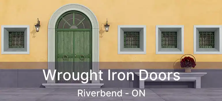  Wrought Iron Doors Riverbend - ON